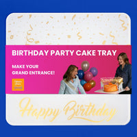 BIRTHDAY CAKE TRAY - Make it a Grand Entrance!