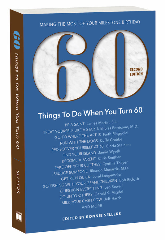 60 Things To Do When You Turn 60 - Making The Most Of Your Milestone Birthday Gift Book