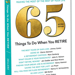 65 Things To Do When You Retire - Making The Most Of The Rest Of Your Life