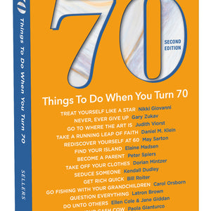 70 Things To Do When You Turn 70 - Making The Most Of Your Milestone Birthday